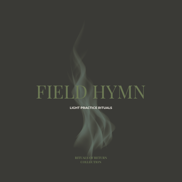 Field Hymn — Light Practice Ritual Card