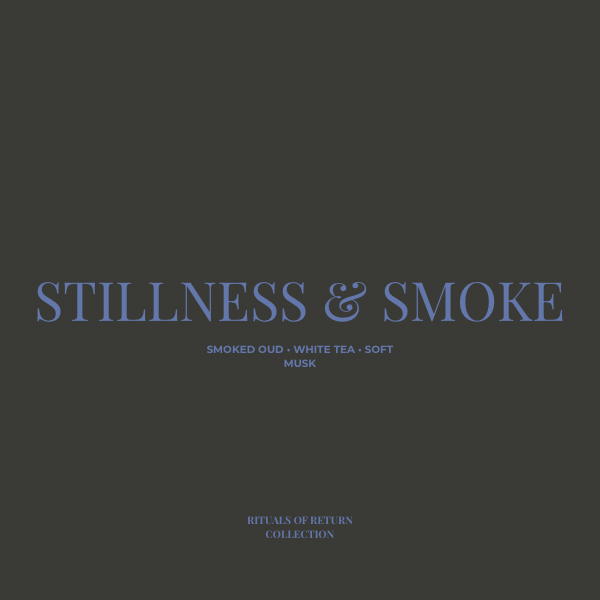 Stillness & Smoke — Premium Scent | Rituals of Return Collection