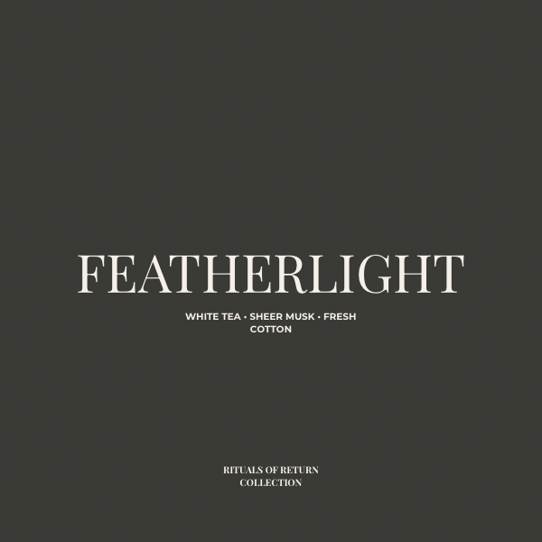 Featherlight — Premium Scent | Rituals of Return Collection