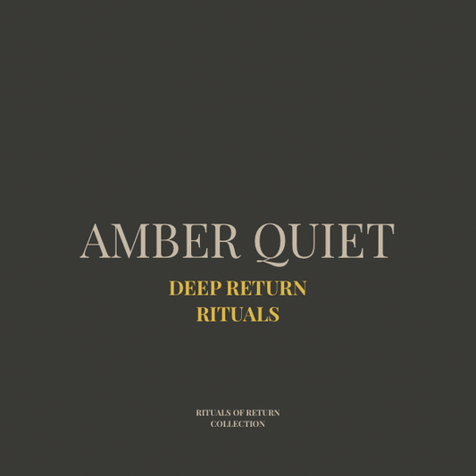Amber Quiet — Deep Return Practice Card