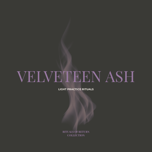 Velveteen Ash — Light Practice Ritual Card