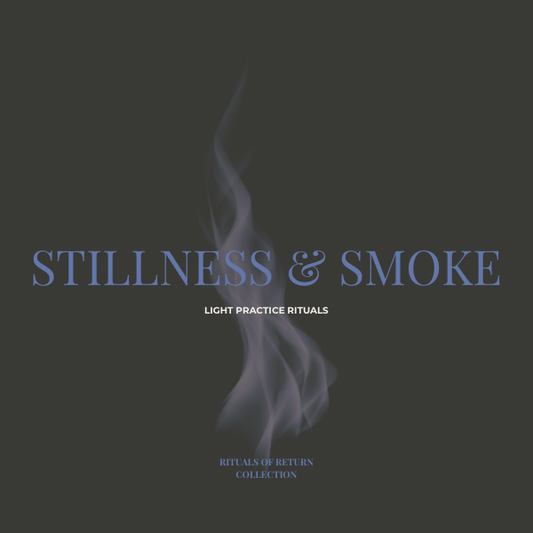 Stillness & Smoke — Light Practice Ritual Card